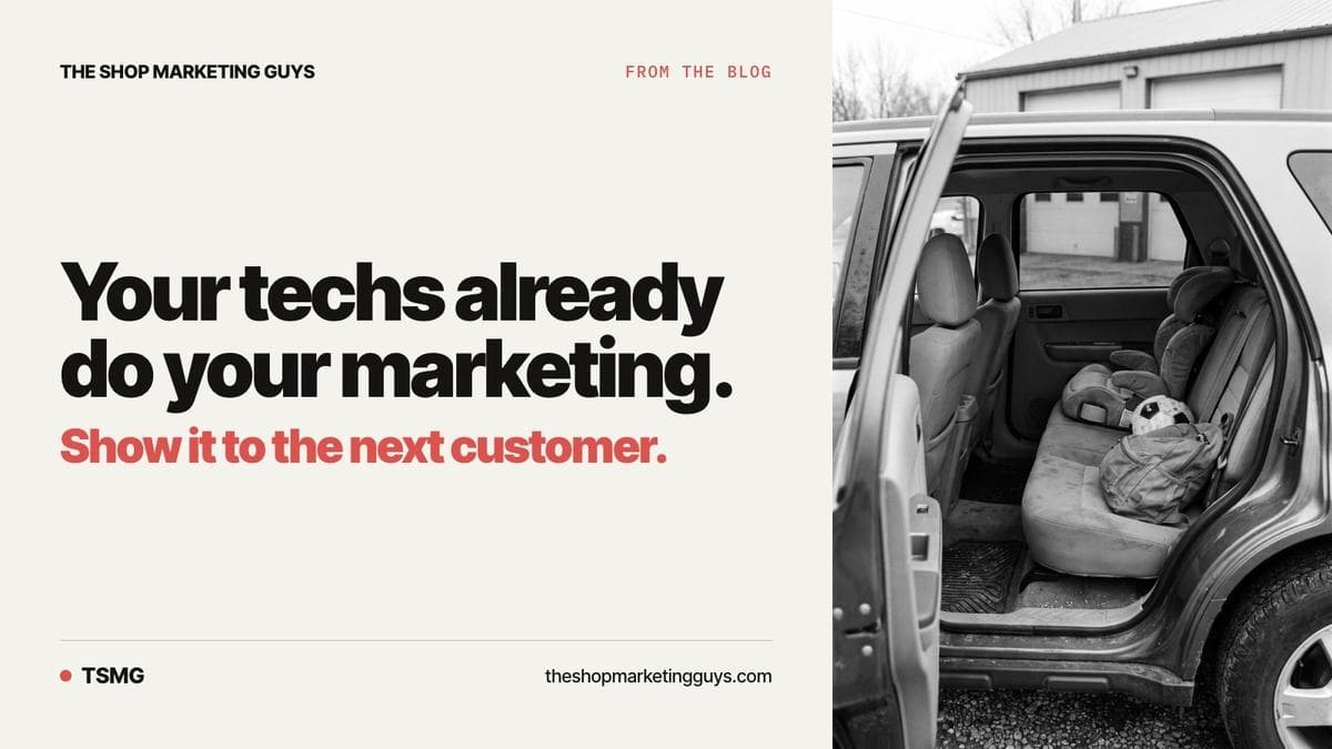 Your technicians are already doing your shop's marketing